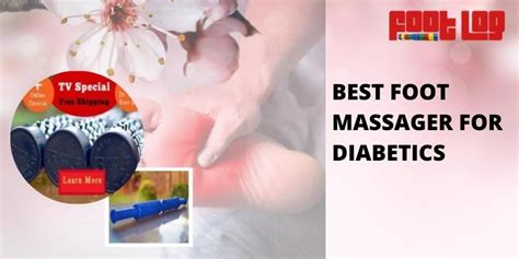 What Is The Best Way To Massage Your Foot When You Have Diabetes Foot Log