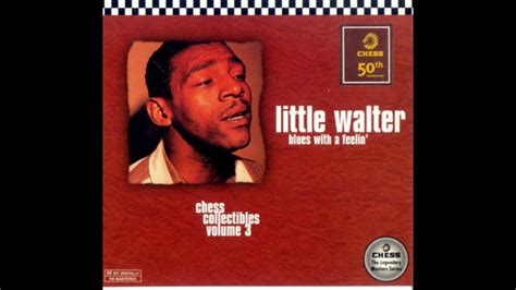 Little Walter One Of These Morning Youtube