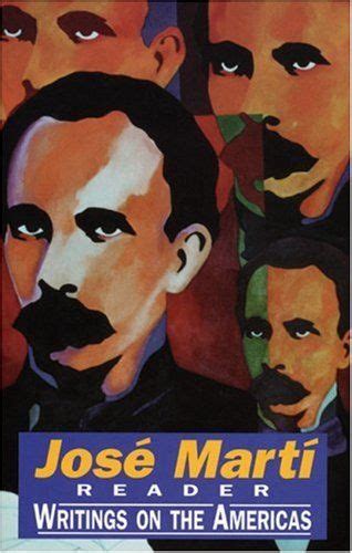 Jose Marti Reader Writings On The Americas By José Martí