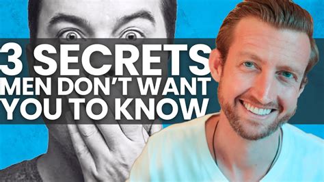 3 Secrets That Men Don T Want You To Know Youtube