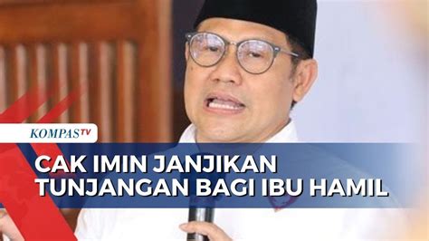 Janji Cak Imin Jika Menang Pilpres Tunjangan Bagi Ibu Hamil YouTube