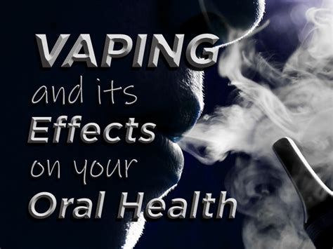 vaping and its effects on your oral health