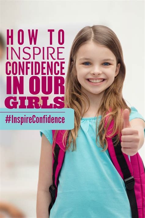 How To Raise Confident Girls In A Judgemental World Inspireconfidence