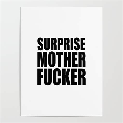 Surprise Mother Fucker Poster By Carlitov Society6