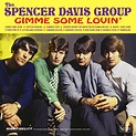 Wiki - Gimme Some Lovin' — The Spencer Davis Group | Last.fm