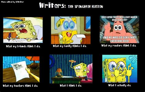 Writers Meme The Spongebob Edition By Xkwriter On Deviantart
