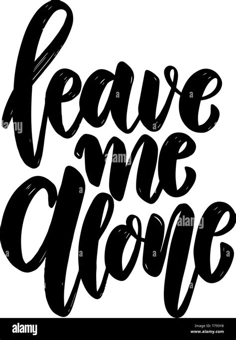 Leave Me Alone Lettering Phrase On Light Background Design Element