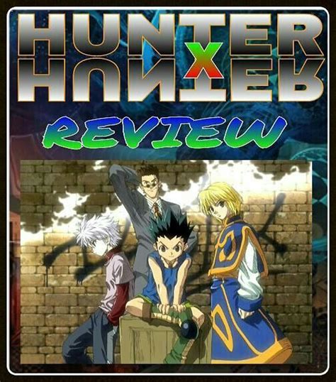 Hunter X Hunter Review × Sage And Kiriko Anime Amino