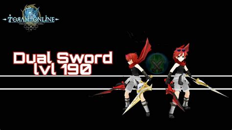 Toram Online Dual Sword Lvl 190 Youtube