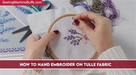 How To Hand Embroider On Tulle Fabric