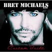 Bret Michaels - Custom Built Lyrics and Tracklist | Genius