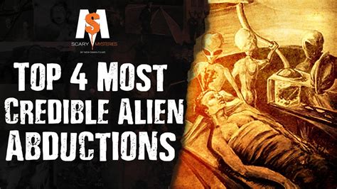 Top 4 Most Credible Alien Abductions Youtube