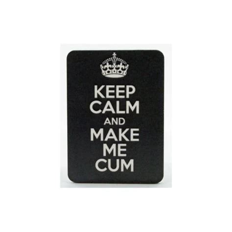 Keep Calm And Make Me Cum Magnet • Lust Brighton Adult Shop • Adore