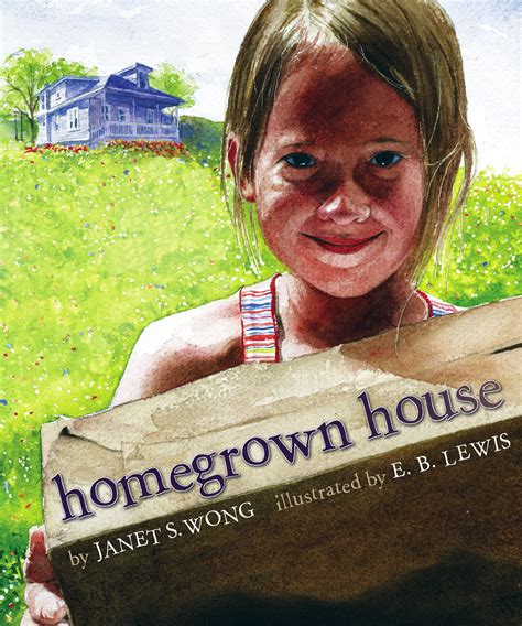 Homegrown House Book By Janet S Wong Eb Lewis Official