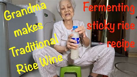 Grandmas Homemade Rice Wine 4k Youtube