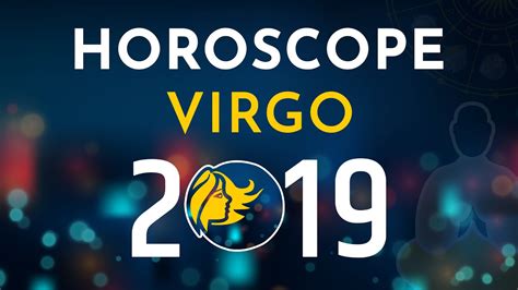Virgo Horoscope 2019 Virgo Astrology 2019 Predictions