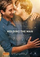 Holding the Man (2016) Poster #1 - Trailer Addict