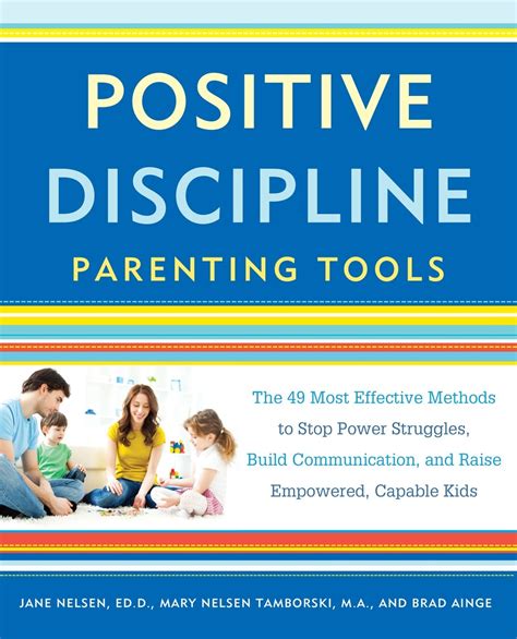 Positive Discipline Parenting Tools The 49 Most Effective Methods To