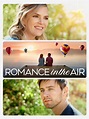 Romance in the Air (2020) - Rotten Tomatoes
