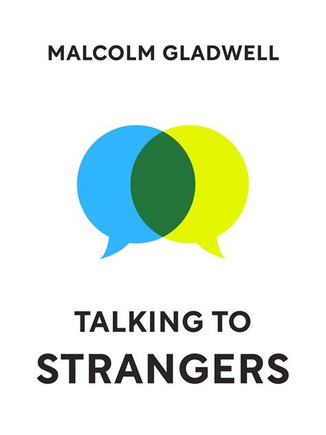Talking to Strangers Book Summary by Malcolm Gladwell