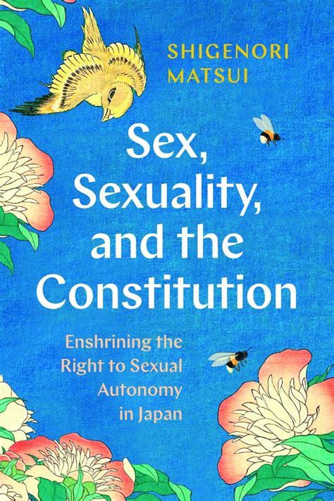 sex sexuality and the constitution enshrining the right to sexual autonomy in japan matsui