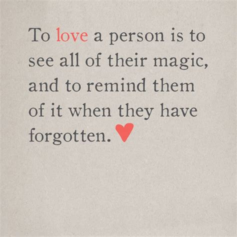 A Quote On Love That Says To Love A Person Is To See At Of Their Magic