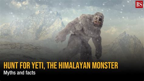 Hunt For Yeti The Himalayan Monster Myths And Facts Youtube