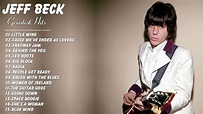 Jeff Beck : Jeff Beck Greatest Hits Full Album Live | Best Songs Of ...
