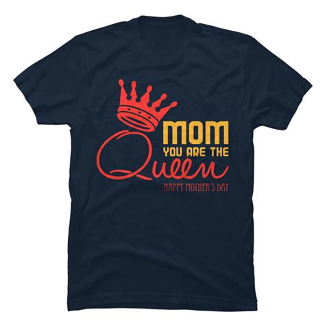 Mom You Are The Queen Buy T Shirt Designs