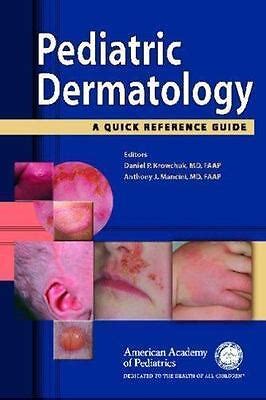 Pediatric Dermatology A Quick Reference Guide EBay