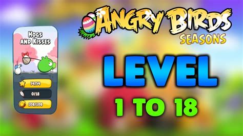 Angry Birds Season Hogs And Kisses Level 1 To 18 Full Gameplay 3 Stars