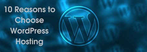 Top 10 Reasons To Choose Managed Wordpress Hosting