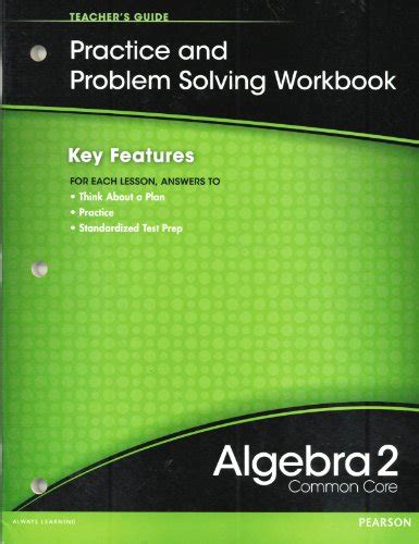 Pearson Algebra 2 Common Core Practice And Problem Solving Workbook Teacher S Guide Pearson