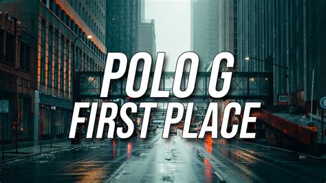 Polo G First Place Feat Lil Tjay Lyrics Youtube