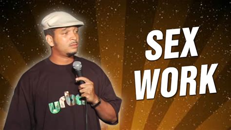 Sex Work Stand Up Comedy Youtube