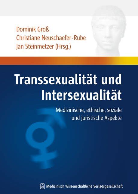 Transsexualität Und Intersexualität Medizinisch Wissenschaftliche Verlagsgesellschaft Mbh And Co Kg