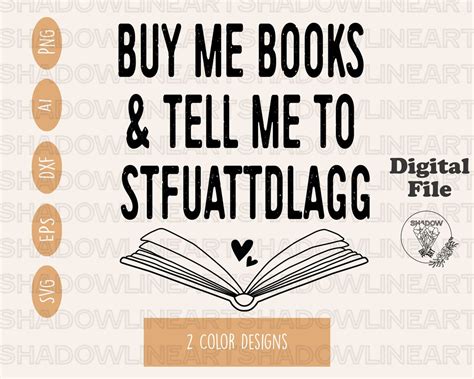 Smut Book Svg Buy Me Books And Tell Me To Stfuattdlagg Svg Files For Cricut Smut Reading Png