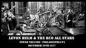 Levon Helm & The RCO All Stars - Tower Theatre - Philadelphia PA - 12 ...