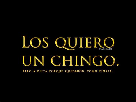 Los Quiero Un Chingo Frases Chulas Frases Bonitas Frases Ingeniosas