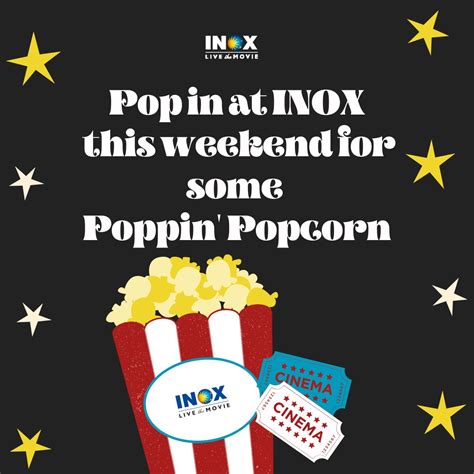 Welcome The Weekend With Some Poppin Inox Leisure Ltd Facebook