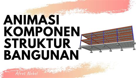 Animasi Komponen Struktur Bangunan Youtube