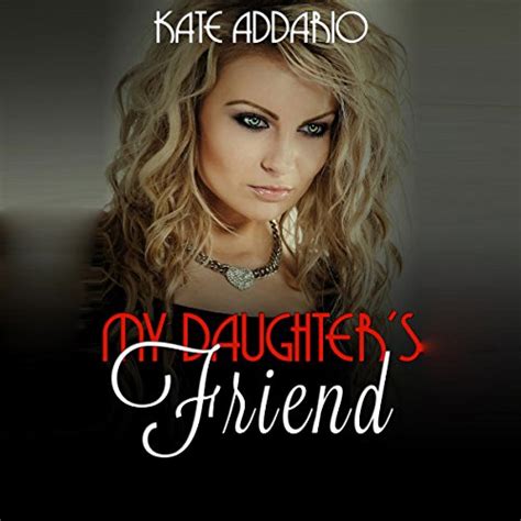My Daughters Friend Audible Audio Edition Kate Addario Roy Wells Kate Addario