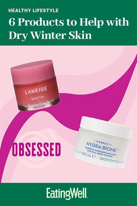 6 Products That Actually Help My Dry Winter Skin Dry Winter Skin