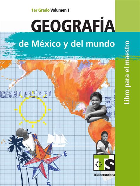 Matemáticas vol i vol ii tecnología ciencias química inglés historia formación cívica y ética. Maestro. Geografía 1er. Grado Volumen I by Rarámuri - Issuu