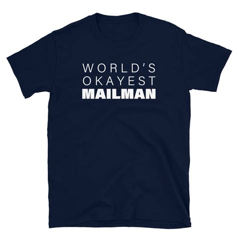 Mailman Unisex T Shirt Worlds Okayest Mailman Mailman Etsy