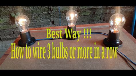 Bulb Wiring The Best Way To Wire 3 Bulbs In A Row Youtube