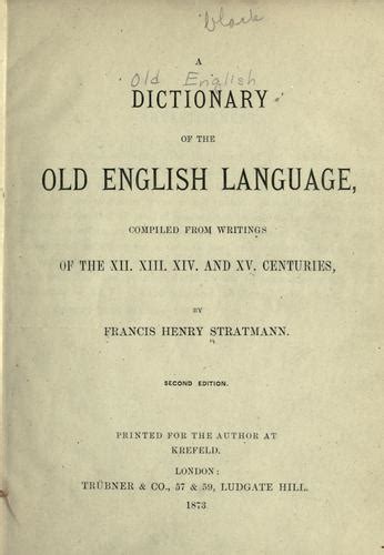 A Dictionary Of The Old English Language By Francis Henry Stratmann