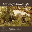 Scenes of Clerical Life by George Eliot - Free at Loyal Books