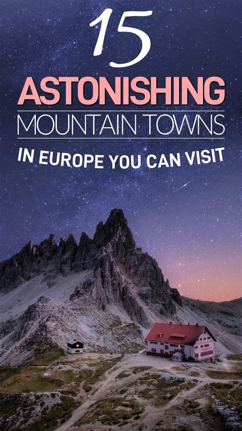 15 Astonishing Mountain Towns In Europe Worth Visiting Europe Travel