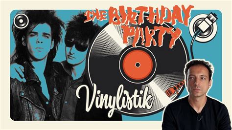 the birthday party vinyl collection nick cave youtube